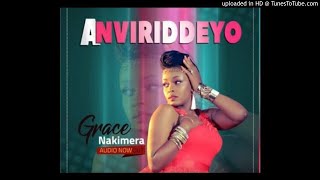 GRACE NAKIMERA - ANVIRIDDEYO 'Latest Gospel' 2019
