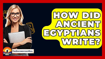 How Did Ancient Egyptians Write? - The Documentary Reel