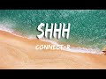 Connect R - Shhh (Versuri)