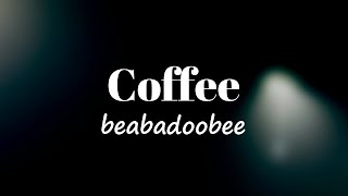 Video thumbnail of "beabadoobee - Coffee (Lyrics)"