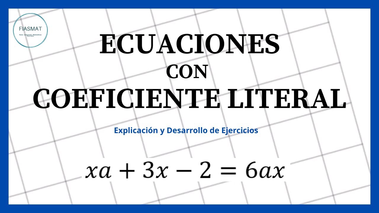 Ecuaciones con Coeficiente Literal - YouTube