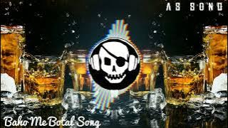 Baho Me Botal DJ Song Tapori Mix By AS SONG #Newsong