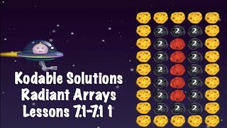 Kodable Solutions - Radiant Arrays - Levels 7.1-7.11