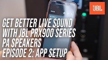 Get Better Sound with the JBL PRX900 Series, feat. Hayley Reardon (Episode 2 -- App Setup)