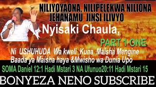 🔴Live SEHEMU YA KWANZA 'B' PART 1'B' NILIYOYAONA  KUZIMU NA JEHANAMU  NI USHUHUDA  WA NYISAKI CHAULA