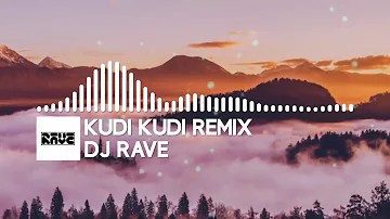KUDI KUDI ( Remix )| DJ RAVE | GURNAZAR | NEW PUNJABI SONG 2018 / 2019 | Kudi kudi | DJ Rave Remix
