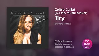 Colbie Calliat – Try (DJ Mo Music Maker Bachata Remix)