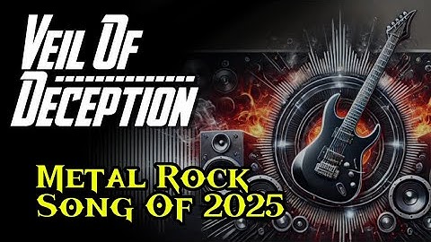 🔥 Veil of Deception - Metal Rock Anthem 2025 | The Most Epic Metal Song of the Year! 🎸🔥