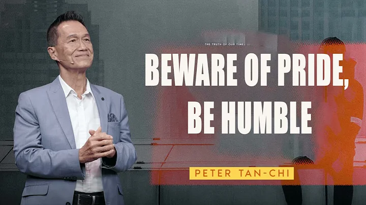 Beware of Pride, Be Humble  Peter Tan-Chi  Run Through