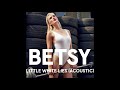 Betsy  little white lies acoustic