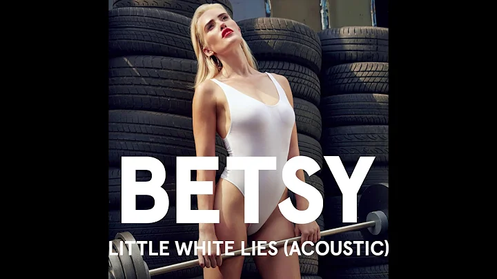 BETSY - Little White Lies (Acoustic)