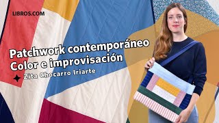 Patchwork contemporáneo  Zita Chocarro Iriarte (Editorial Libros.com, 2024)