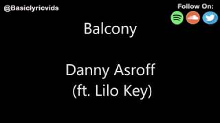 Danny Asroff - Balcony (ft. Lilo Key) (Lyrics)