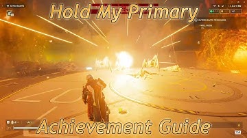 Helldivers 2 - How To Get "Hold My Primary I