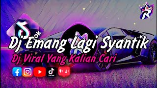 DJ EMANG LAGI SYANTIK TAPI BUKAN SOK SYANTIK JEDAG JEDUG_DJ VIRAL TIKTOK TERBARU 2023 FULL BASS