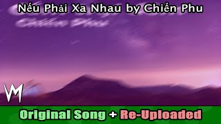 Nếu Phải Xa Nhau by Chiển Phu (Original Song) | Re-Uploaded