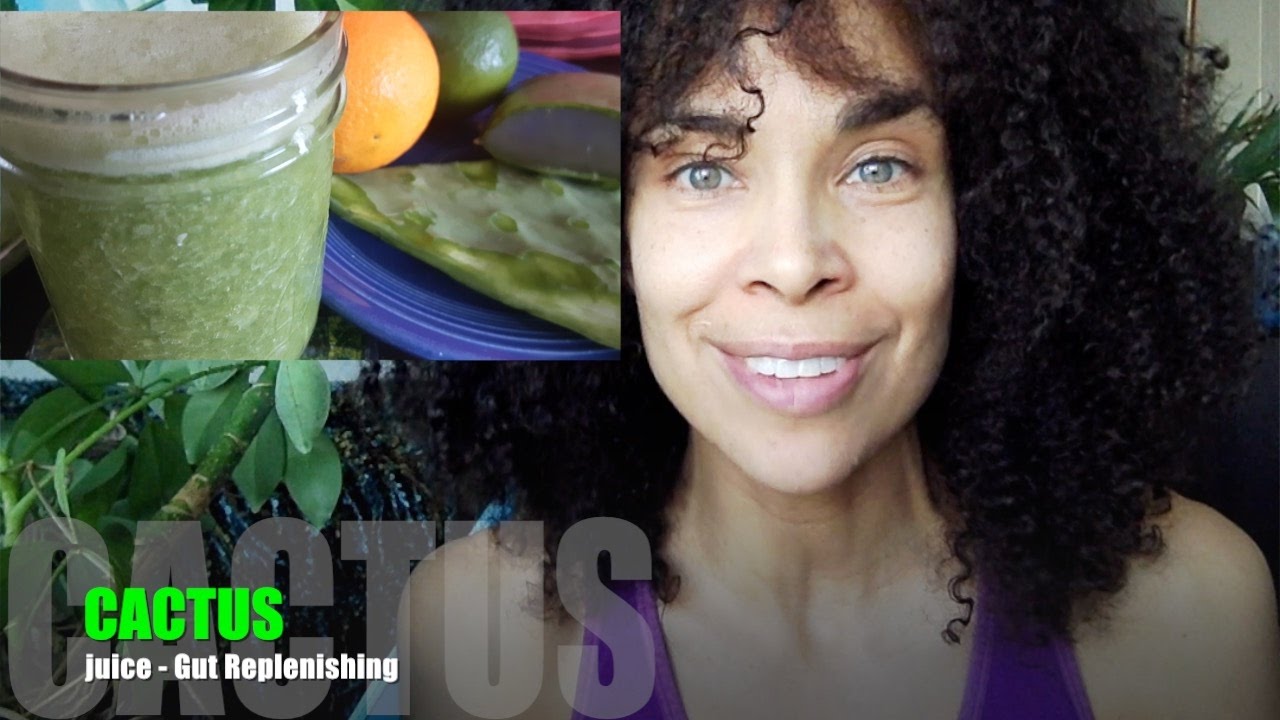 How to Make Cactus Juice: Cactus Pad and Aloe Gut Restoring & Replenishing Super Juice