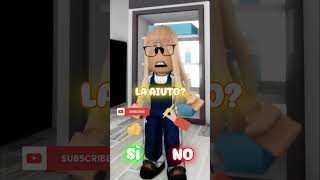 QUESTA RAGAZZA LA SALVA MA HA FATTO UN GROSSO ERRORE!! #roblox #shorts #robloxshorts