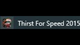 Thirst For Speed 2015