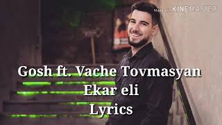 Gosh ft. Vache Tovmasyan - Ekar Eli Lyrics