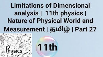 Limitations of Dimensional analysis |11th physics | Nature of Physical World and Measurement | தமிழ்