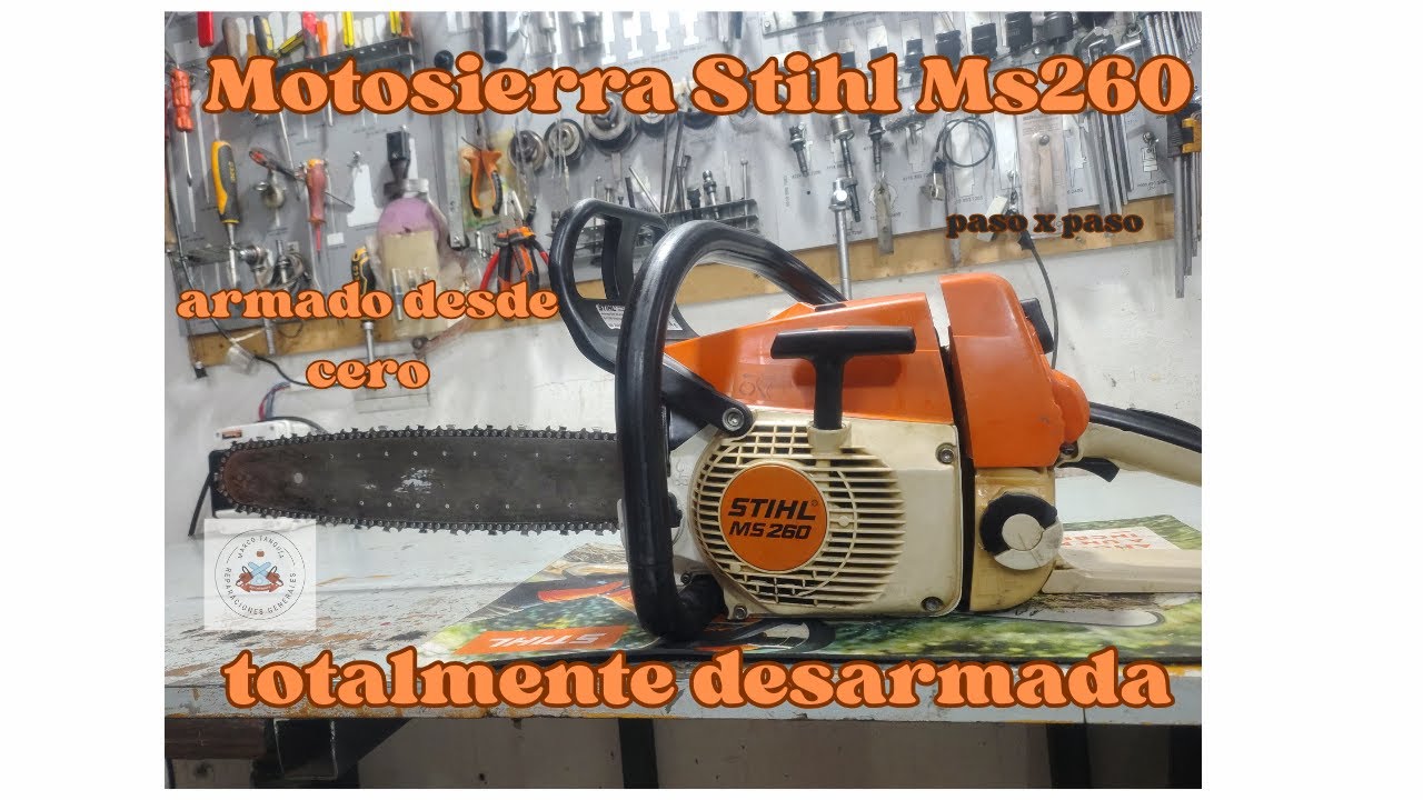 Motosierra Stihl Ms 260, totalmente desarmada. Armado paso a paso. Tips y más