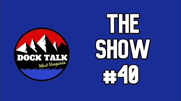 -THE SHOW- #40 w/ Chris Schafer | DockTalkWV