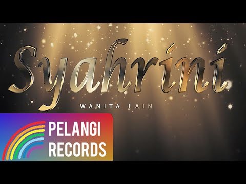 Pop - Syahrini - Wanita Lain (Official Lyric Video)