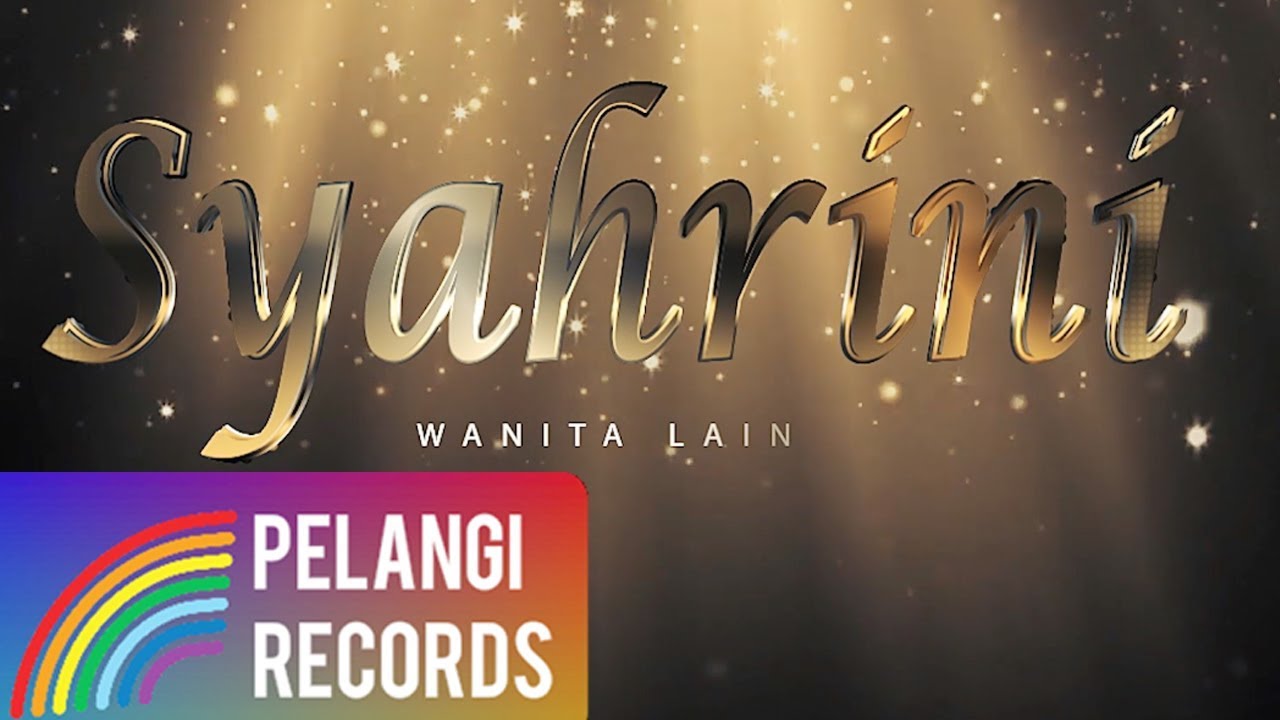 Syahrini - Wanita Lain (Official Lyric Video)