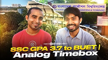 SSC GPA 3.7 to BUET | Analog Timebox