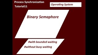 Binary Semaphore Tutorial-11