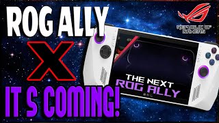 The ASUS ROG ALLY X has been ANNOUNCED!! WHAT DO WE KNOW SO FAR.