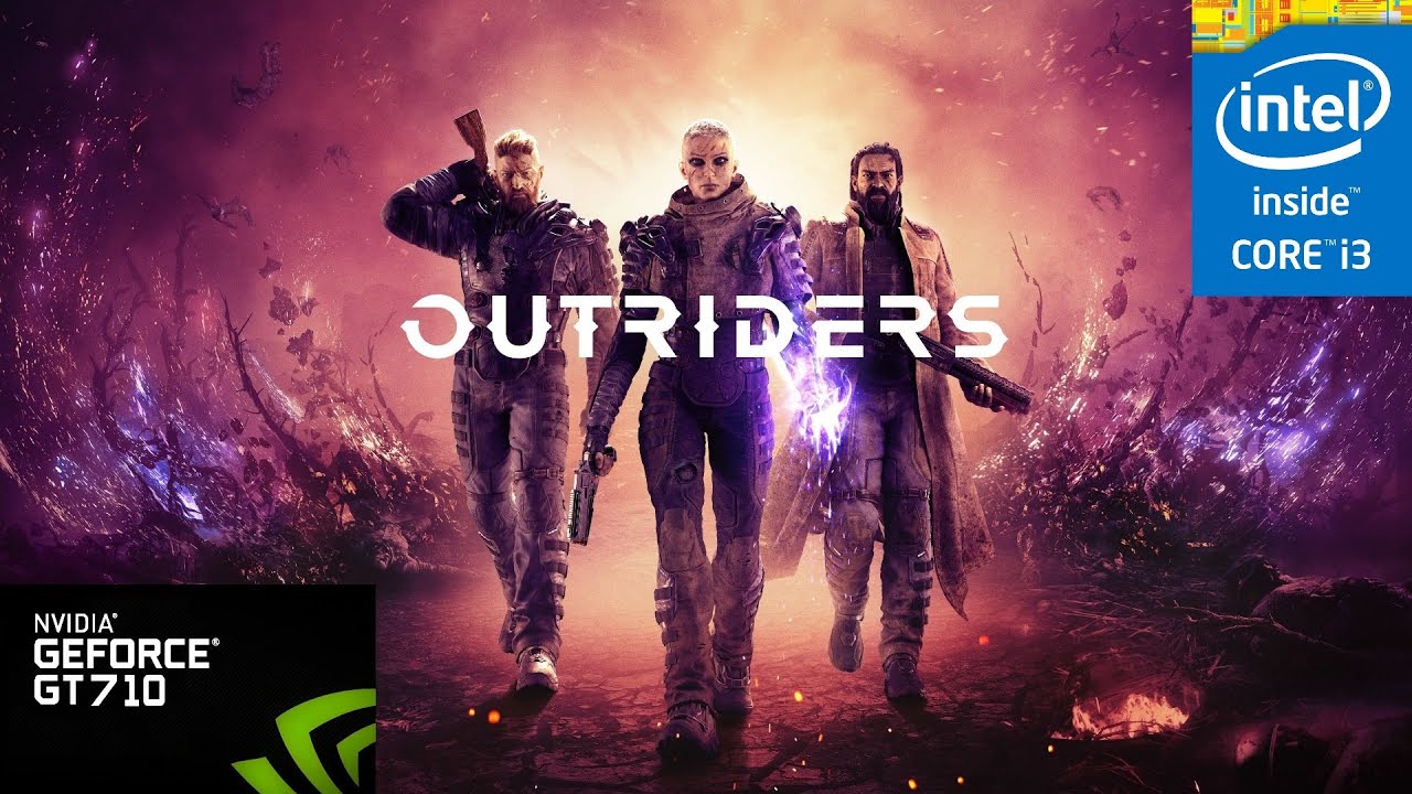 Outriders PC  Gt 710 | 4GB Ram | SSD
