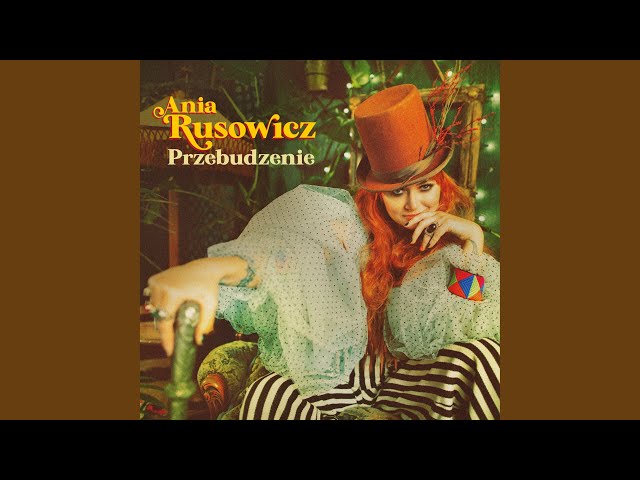 Ania Rusowicz - Fantasmagoria i ja