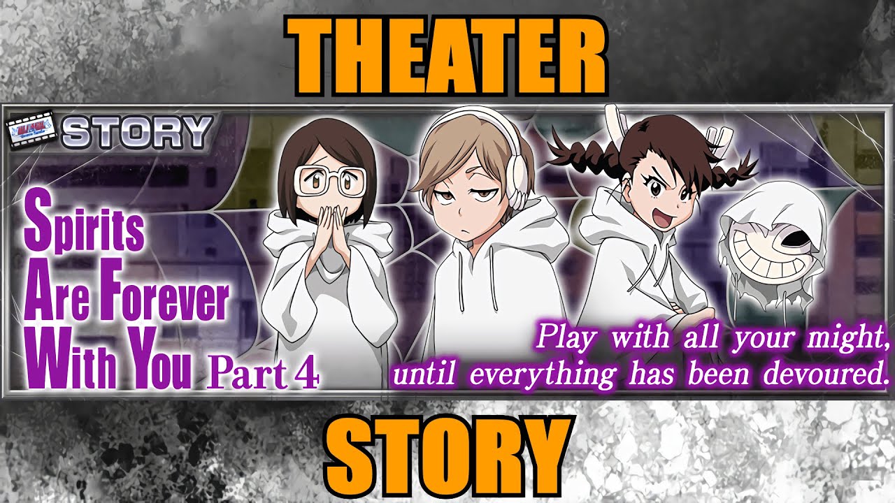 Bleach Brave Souls Side Story Spirits Are Forever With You Part 4 Youtube