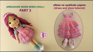 AMİGURUMİ NEHİR DOLL PART 3- dress and shoe tutorial - elbise ve ayakkabı yapımı