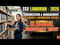 SSB Librarian 2026 | Classical Management Theory | Library Management Concepts