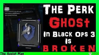The Perk Ghost In Call Of Duty Black Ops 3 Is BROKE - This Is Game Breaking Proof!! Gameplay