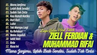 Full Album Terbaru Muhammad Rifai & Ziell Ferdian | Lebih Baik Sendiri | Terbaik Tanpa Iklan
