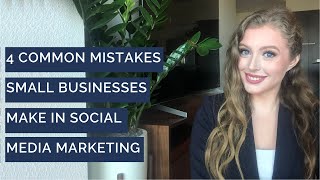 4 Common Mistakes Small Businesses Make in Social Media Marketing