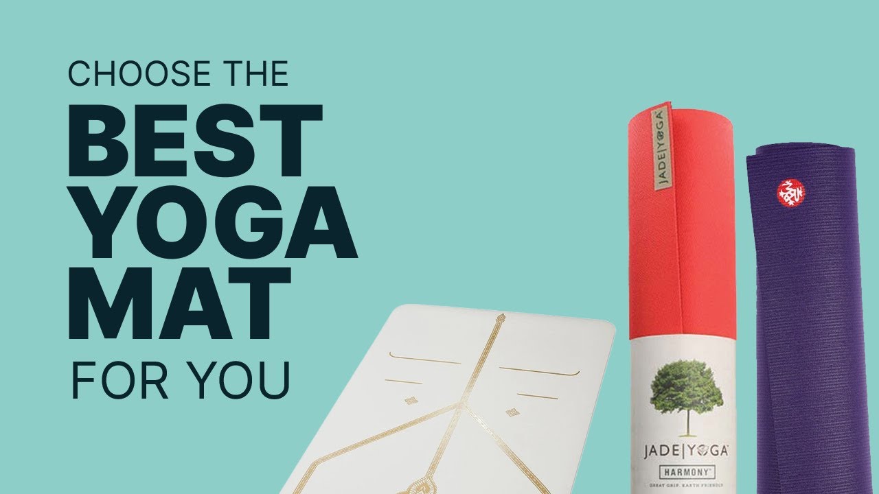 Choosing the best Yoga Mat: Manduka, Jade, Liforme 