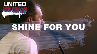 Video thumbnail of "Shine For You - Hillsong UNITED - More Than Life"