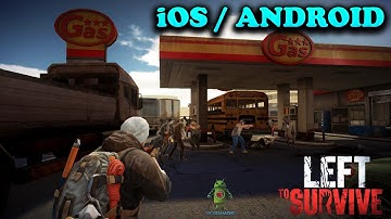 LEFT TO SURVIVE - iOS / ANDROID GAMEPLAY