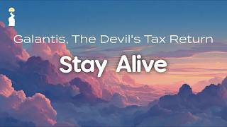 Galantis, The Devil's Tax Return – Stay Alive // Lyrics [Dance/Electronic]
