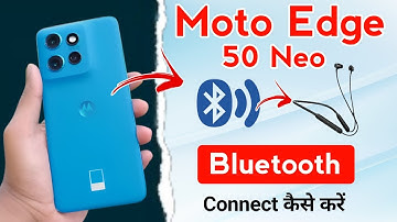 how to connect bluetooth in moto edge 50 neo !! moto edge 50 neo bluetooth connect settings