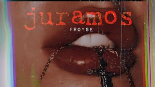 Froyse Juramos Video Oficial