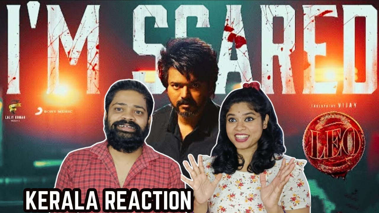 LEO Im Scared Lyric REACTION Malayalam Thalapathy Vijay Anirudh leo-im-scared-lyric-reaction-malayalam-thalapathy-vijay-anirudh