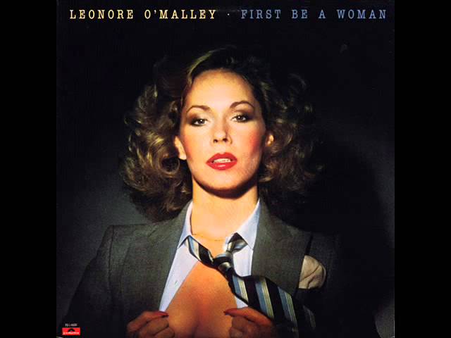 Leonore O'Malley - First Be A Woman