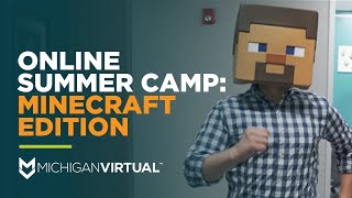Online Summer Camp: Minecraft Edition with Michigan Virtual