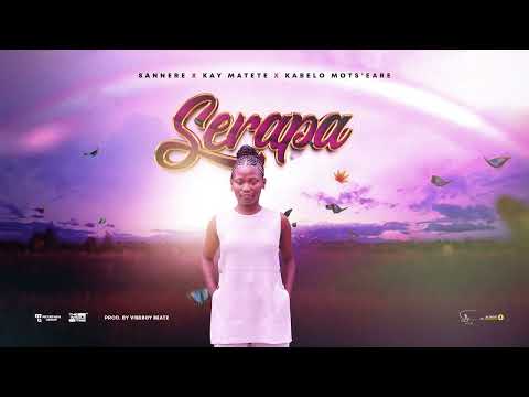 SERAPA BY Sannere,Kay Matete,Kabelo Mots’eare